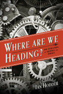 Where Are We Heading? : The Evolution of Humans and Things (ISBN: 9780300204094)
