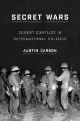 Secret Wars: Covert Conflict in International Politics (ISBN: 9780691181769)