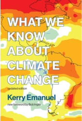 What We Know about Climate Change - Emanuel, Kerry (ISBN: 9780262535915)