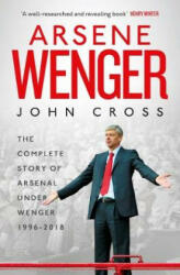 Arsene Wenger - John Cross (ISBN: 9781471177866)