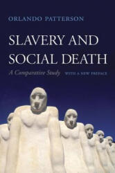 Slavery and Social Death - Orlando Patterson (ISBN: 9780674986909)