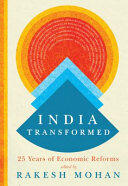 India Transformed: Twenty-Five Years of Economic Reforms (ISBN: 9780815736615)