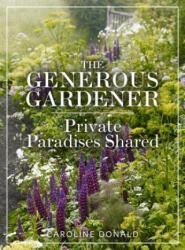 Generous Gardener - Caroline Donald (ISBN: 9781910258972)