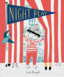 Night Play - Lizi Boyd (ISBN: 9781452155296)