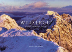 Wild Light - Scotland's Mountain Landscape (ISBN: 9781911342816)
