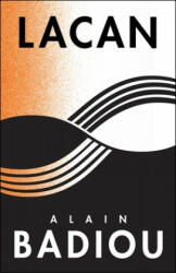 Alain Badiou - Lacan - Alain Badiou (ISBN: 9780231171489)