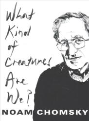 What Kind of Creatures Are We? - Noam Chomsky (ISBN: 9780231175975)