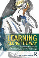 Learning Along the Way: Further Reflections on Psychoanalysis and Psychotherapy (ISBN: 9781138343542)