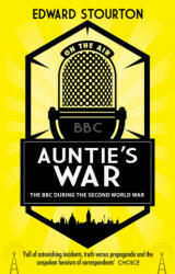 Auntie's War - Edward Stourton (ISBN: 9781784160791)
