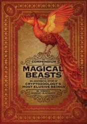 The Compendium of Magical Beasts - Dr Veronica Wigberht-Blackwater (ISBN: 9780762464654)