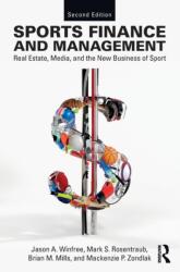 Sports Finance and Management: Real Estate Media and the New Business of Sport Second Edition (ISBN: 9781138341814)