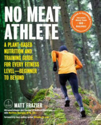 No Meat Athlete, Revised and Expanded - Matt Frazier, Matt Ruscigno (ISBN: 9781592338597)