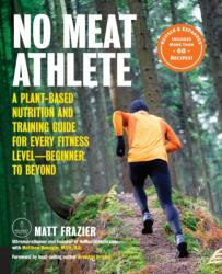 No Meat Athlete, Revised and Expanded (ISBN: 9781592338597)