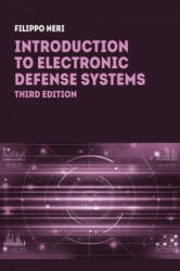 Introduction to Electronic Defense Systems, Third Edition - Filippo Neri (ISBN: 9781630815349)