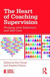 Heart of Coaching Supervision - Eve Turner (ISBN: 9781138729773)