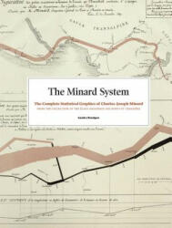 The Minard System: The Complete Statistical Graphics of Charles-Joseph Minard (ISBN: 9781616896331)