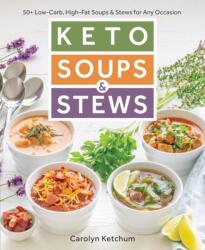 Keto Soups & Stews (ISBN: 9781628603156)