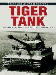Tiger Tank - Roger Ford (ISBN: 9781782746812)