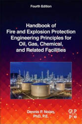 Handbook of Fire and Explosion Protection Engineering Principles for Oil, Gas, Chemical, and Related Facilities - Dennis Nolan (ISBN: 9780128160022)