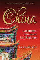 China - Conditions Issues and U. S. Relations (ISBN: 9781536142624)