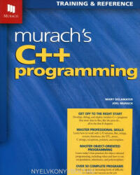 Joel Murach Mary Delamater: Murach s C++ Programming (ISBN: 9781943872275)