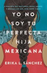 Yo No Soy Tu Perfecta Hija Mexicana (ISBN: 9780525564324)