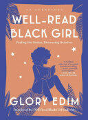 Well-Read Black Girl: Finding Our Stories Discovering Ourselves (ISBN: 9780525619772)