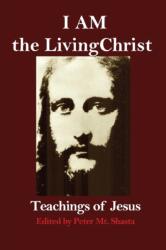 I AM the Living Christ - Peter Mt Shasta (ISBN: 9780998414331)