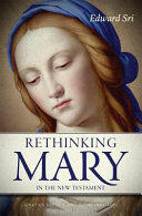 Rethinking Mary in the New Testament: What the Bible Tells Us about the Mother of the Messiah (ISBN: 9780999759295)