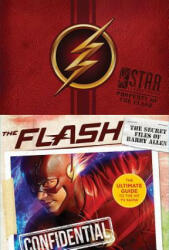 The Flash: The Secret Files of Barry Allen: The Ultimate Guide to the Hit TV Show (ISBN: 9781419729386)