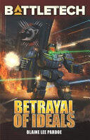BattleTech: Betrayal of Ideals (ISBN: 9781520399621)
