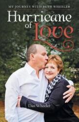 Hurricane of Love: My Journey with Beth Wheeler (ISBN: 9781973632900)