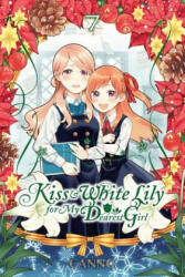 Kiss and White Lily for My Dearest Girl, Vol. 7 - Canno (ISBN: 9781975380991)
