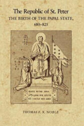 Republic of St. Peter - Thomas F. X. Noble (ISBN: 9780812212396)