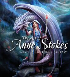 Art of Anne Stokes - John Woodward (ISBN: 9781787552807)