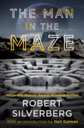 Man in the Maze - Robert Silverberg (ISBN: 9781504014311)