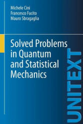 Solved Problems in Quantum and Statistical Mechanics - Michele Cini (2012)
