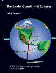 The Under-Standing of Eclipses - Guy Ottewell (ISBN: 9780934546744)