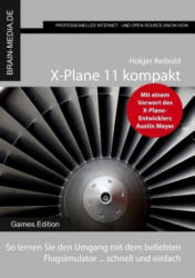 X-Plane 11 kompakt - Holger Reibold (ISBN: 9783954442782)