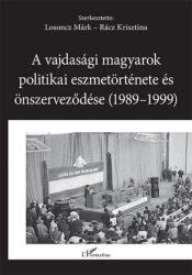 A vajdasági magyarok politikai eszmetörténete és önszerveződése (2018)