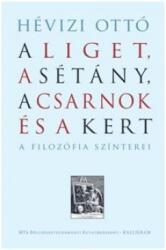 A Liget, a Sétány, a Csarnok és a Kert (2018)