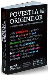 Povestea originilor. O istorie mare a tuturor lucrurilor - David Christian (ISBN: 9786067222883)