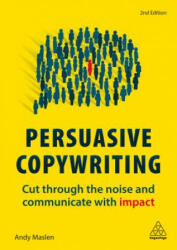 Persuasive Copywriting - Andy Maslen (ISBN: 9780749483661)