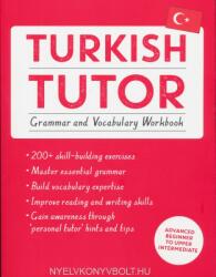 Turkish Tutor: Grammar and Vocabulary Workbook (Learn Turkish with Teach Yourself) - Emine Cakir (ISBN: 9781473625259)