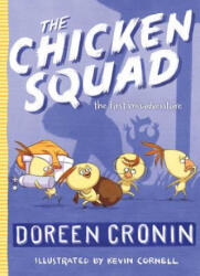 The Chicken Squad - Doreen Cronin, Kevin Cornell (ISBN: 9781442496774)