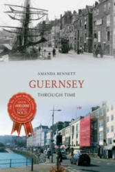 Guernsey Through Time (ISBN: 9781445634883)