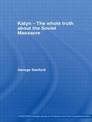 Katyn and the Soviet Massacre of 1940: Truth Justice and Memory (ISBN: 9780415545945)