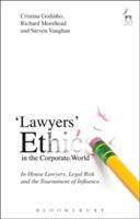 In-House Lawyers' Ethics: Institutional Logics Legal Risk and the Tournament of Influence (ISBN: 9781509905942)