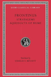 Stratagems. Aqueducts of Rome - Frontinus (ISBN: 9780674991927)
