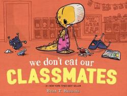We Don't Eat Our Classmates - Ryan T. Higgins (ISBN: 9781368003551)